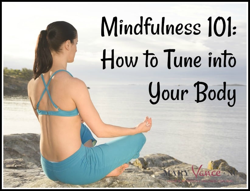 Mindfulness 101: How to Tune into Your Body