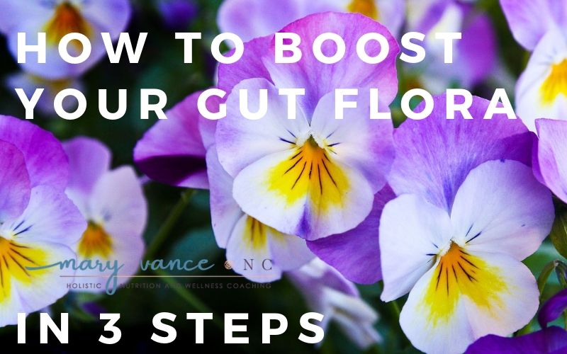 How to Boost Your Gut Flora in 3 Steps