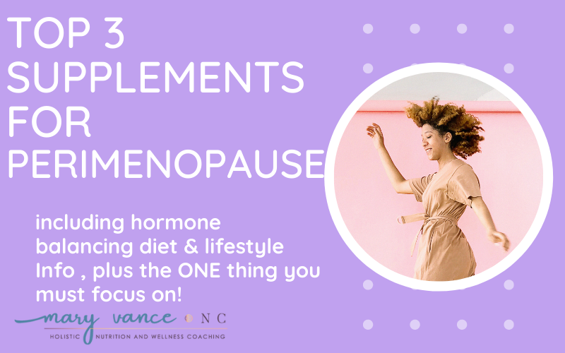 Top Three Supplements for Perimenopause